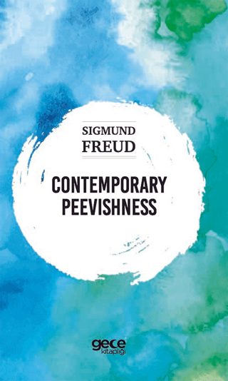 Contemporary Peevishness Sigmund Freud