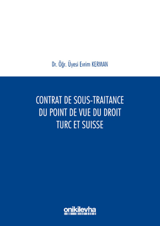 Contrat De Sous-Traitance Du Point De Vue Du Droit Turc Et Suisse Evri