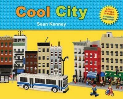 Cool City: Lego Models to Build - Stickers Included (Sean Kenney's Coo