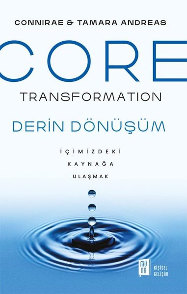 Core Transformation - İçimizdeki Kaynağa Ulaşmak Conniare Andreas