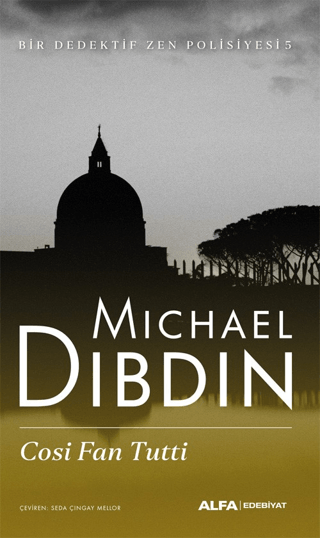 Cosi Fan Tutti - Bir Dedektif Zen Polisiyesi 5 Michael Dibdin