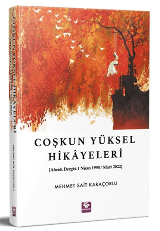 Coşkun Yüksel Hikayeleri Mehmet Sait Karaçorlu