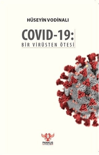 Covid-19: Bir Virüsten Ötesi Hüseyin Vodinalı