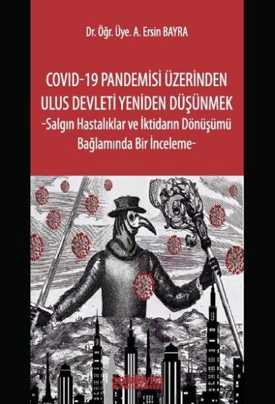 Covid-19 Pandemisi Üzerinden Ulus Devleti Yeniden Düşünmek-Salgın Hast