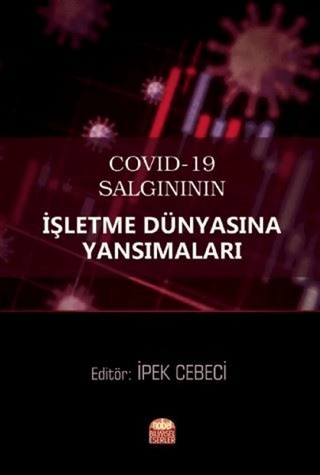 COVID-19 Salgınının İşletme Dünyasına Yansımaları İpek Cebeci