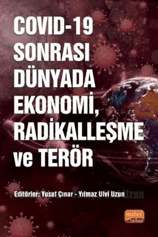 COVID-19 Sonrası Dünyada Ekonomi, Radikalleşme ve Terör Hakan Kaya