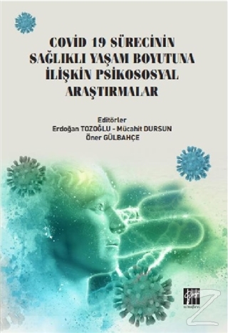 Covid 19 Sürecinin Sağlıklı Yaşam Boyutuna İlişkin Psikososyal Araştır