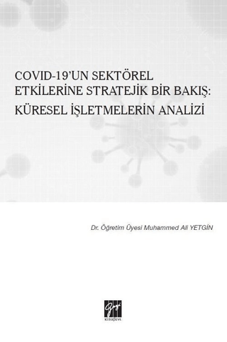 Covid-19'un Sektörel Etkilerine Stratejik Bir Bakış: Küresel İşletmele