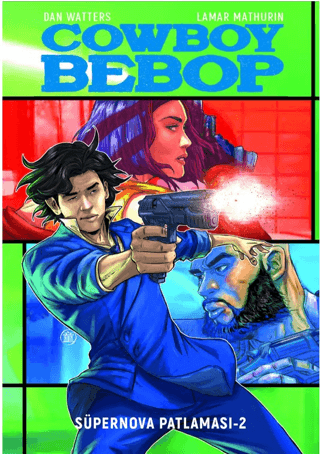 Cowboy Bebop - Süpernova Patlaması 2 Dan Watters