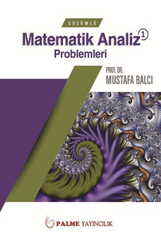 Çözümlü Matematik Analiz Problemleri 1 Mustafa Balcı