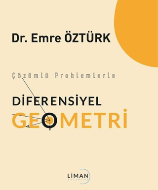 Çözümlü Problemlerle Diferensiyel Geometri Emre Öztürk