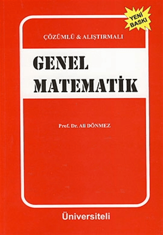 Çözümlü ve Alıştırmalı Genel Matematik Ali Dönmez