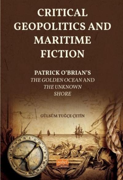 Critical Geopolitics and Maritime Fiction Gülsüm Tuğçe Çetin