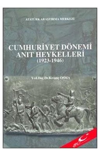 Cumhuriyet Dönemi Anıt Heykelleri (1923 - 1946) Kıvanç Osma