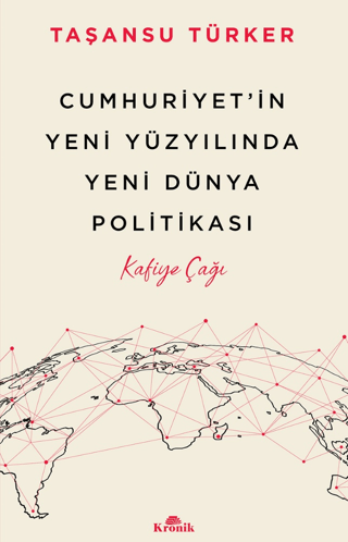 Cumhuriyet'in Yeni Yüzyılında Yeni Dünya Politikası - Kafiye Çağı Taşa