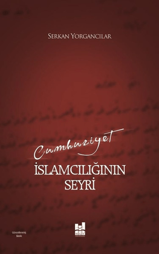 Cumhuriyet İslamcılığın Seyri Serkan Yorgancılar