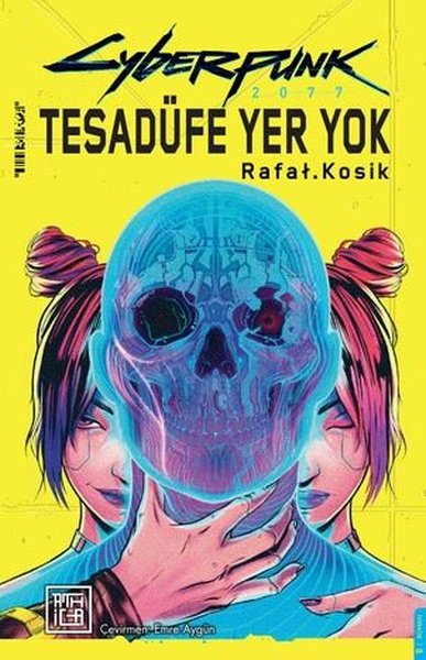 Cyberpunk 2077 - Tesadüfe Yer Yok (Ciltli) Rafal Kosik