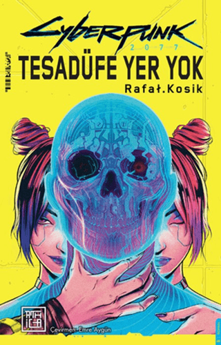 Cyberpunk 2077 - Tesadüfe Yer Yok (Ciltli) Rafal Kosik