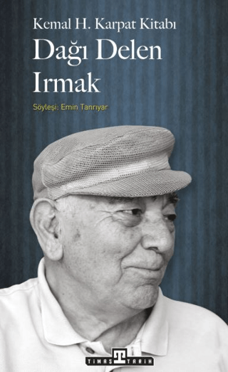 Dağı Delen Irmak %28 indirimli Kemal H. Karpat