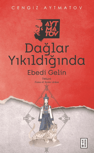 Dağlar Yıkıldığında - Ebedi Gelin Cengiz Aytmatov