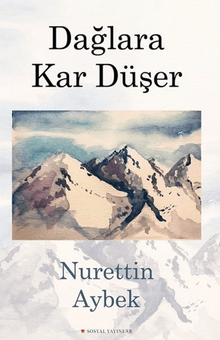 Dağlara Kar Düşer Nurettin Aybek