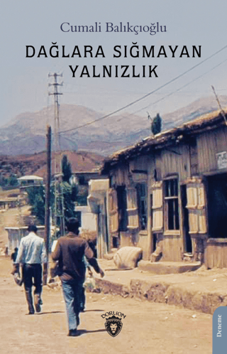 Dağlara Sığmayan Yalnızlık Cumali Balıkçıoğlu