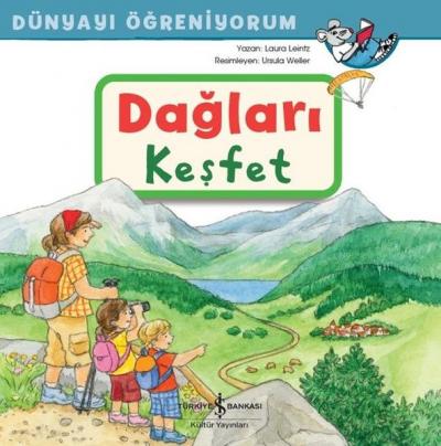 Dağları Keşfet - Dünyayı Öğreniyorum Laura Leintz