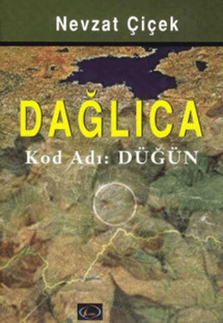 Dağlıca Kod Adı: Düğün Nevzat Çiçek