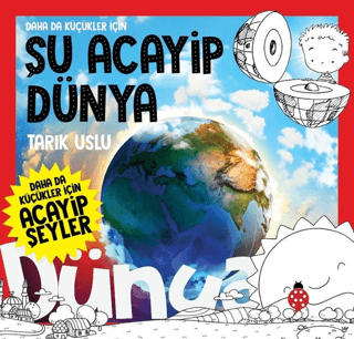 Daha da Küçükler İçin Şu Acayip Dünya - Daha da Küçükler İçin Acayip Ş