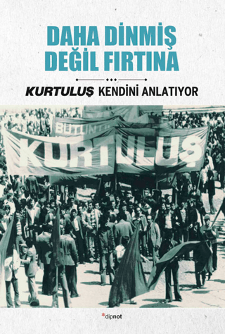 Daha Dinmiş Değil Fırtına Doğan Fırtına