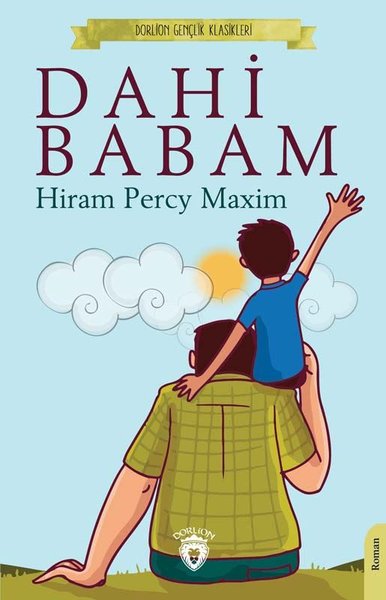 Dahi Babam - Gençlik Klasikleri Hiram Percy Maxim