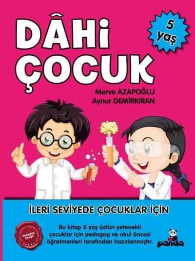 Dahi Çocuk 5 Yaş - İleri Seviyede Çocuklar için Aynur Demirkıran