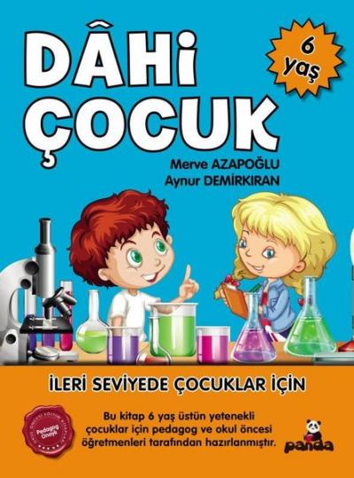 Dahi Çocuk 6 Yaş - İleri Seviyede Çocuklar için Aynur Demirkıran