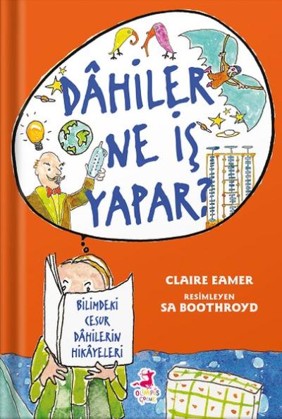 Dahiler Ne İş Yapar? (Ciltli) Claire Eamer