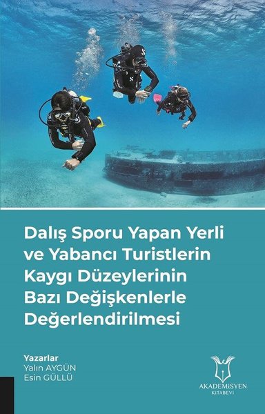 Dalış Sporu Yapan Yerli ve Yabancı Turistlerin Kaygı Düzeylerinin Bazı