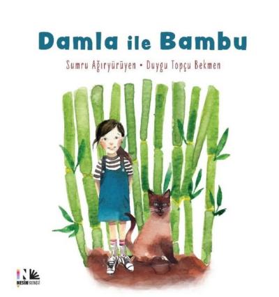 Damla İle Bambu Sumru Ağıryürüyen