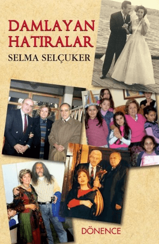 Damlayan Hatıralar Selma Selçuker