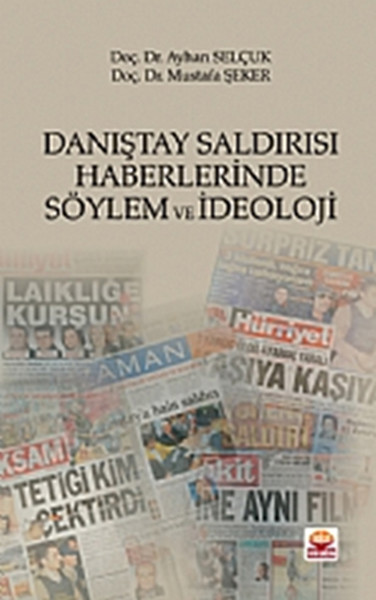 Danıştay Saldırısı Haberlerinde Söylem ve İdeoloji Ayhan Selçuk