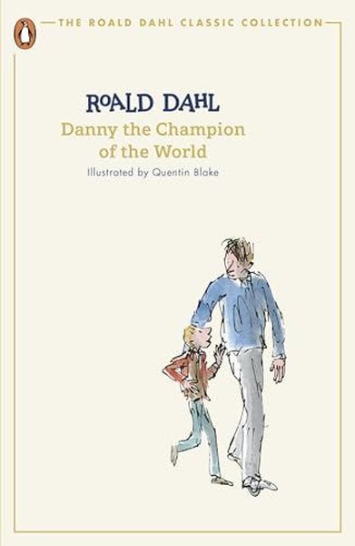 Danny the Champion of the World Roald Dahl