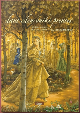 Dans Eden Oniki Prenses (Ciltli) Ruth Sanderson