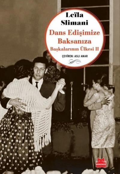 Dans Edişimize Baksanıza - Başkalarının Ülkesi 2 Leila Slimani