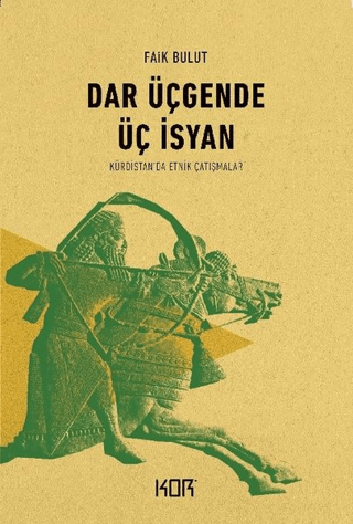 Dar Üçgende Üç İsyan Faik Bulut