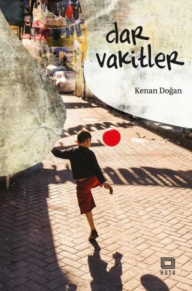 Dar Vakitler Kenan Doğan