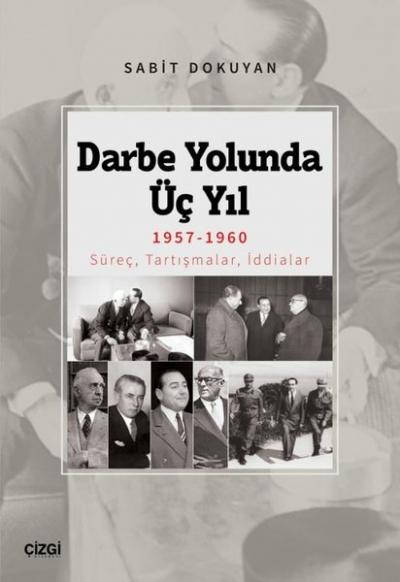 Darbe Yolunda Üç Yıl 1957-1960 Sabit Dokuyan