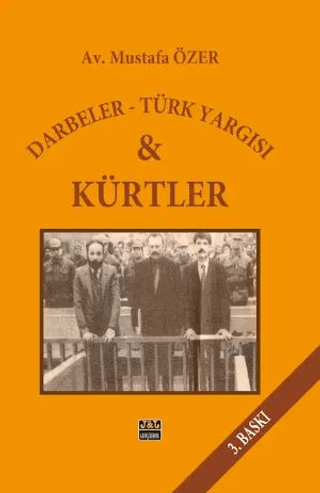 Darbeler - Türk Yargısı ve Kürtler Mustafa Özer