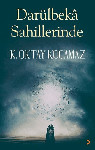 Darülbeka Sahillerinde K. Oktay Kocamaz