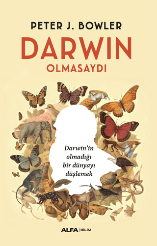 Darwin Olmasaydı Peter J. Bowler