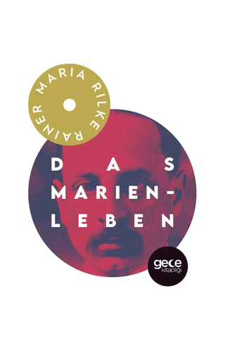 Das Marien - Leben Rainer Maria Rilke