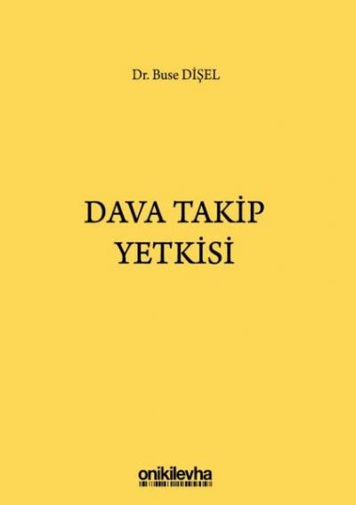 Dava Takip Yetkisi (Ciltli) Buse Dişel