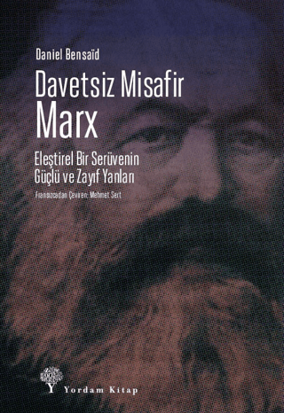 Davetsiz Misafir: Marx - Eleştirel Bir Serüvenin Güçlü ve Zayıf Yanlar